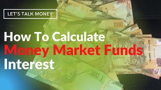 How to calculate money market fund interest [upl. by Conn]