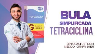 TETRACICLINA PARA TRATAMENTO DE ACNE  BULA SIMPLIFICADA POR DR LUCAS FUSTINONI  CRMPR 30155 [upl. by Ferriter]