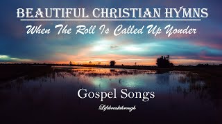 Beautiful Christian Hymns  All Time Praise amp Worship  Lifebreakthrough [upl. by Tharp815]