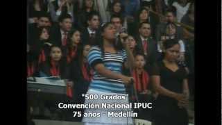 500 Grados  Convención Nacional IPUC 75 Años  Medellín [upl. by Nylssej983]