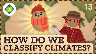 🥔 How do we Classify Climates Crash Course Geography 13 [upl. by Buke874]