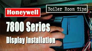 Installing the Honeywell 7800 Display Module  Boiler Room Tip [upl. by Eldridge]