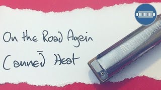 On The Road Again by Canned Heat Harmonica Lesson [upl. by Ojimmas162]