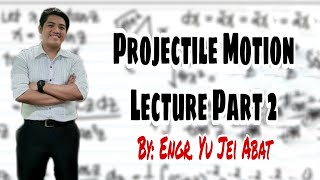 Projectile Motion Lecture Part 2 [upl. by Encrata]