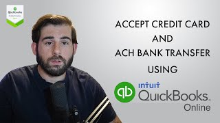 How to Set Up Quickbooks Payments and Accept Credit Card and ACH [upl. by Assened]